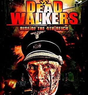 Dead Walkers: Rise of the 4th Reich (2013) starring Philip Berzamanis on DVD